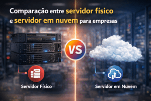 Comparação entre servidores físicos e nuvem